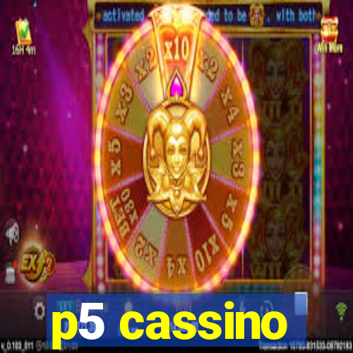 p5 cassino